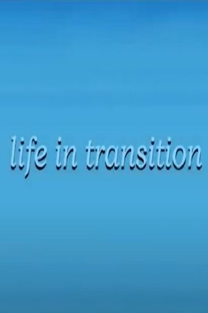 Life in Transition