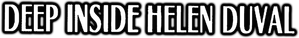 Deep Inside Helen Duval — Logos 1