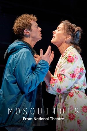 National Theatre Live: Mosquitoes National Theatre Live: Mosquitoes