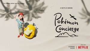 Pokémon Concierge (2023) – Dublat în Română