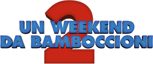 Un weekend da bamboccioni 2
