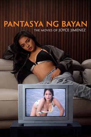 Pantasya Ng Bayan: The Movies Of Joyce Jimenez