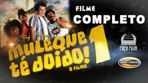 Muleque Té Doido - O Filme film complet