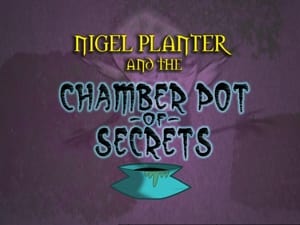 The Grim Adventures of Billy and Mandy Nigel Planter and the Chamber Pot of Secrets