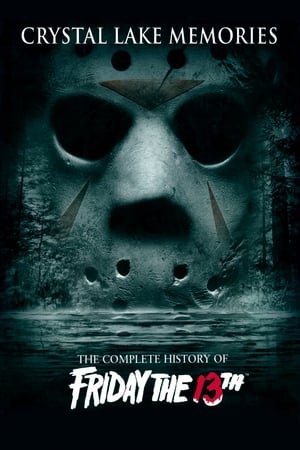 Crystal Lake Memories: The Complete History of Friday the 13th 2013