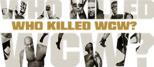 Who Killed WCW? — Logos 2