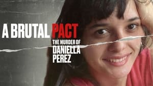 poster A Brutal Pact: The Murder of Daniella Perez
