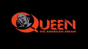 Queen : The American Dream film complet