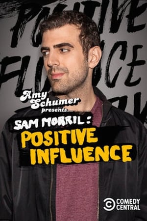 Sam Morril: Positive Influence poster