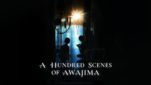 A Hundred Scenes of AWAJIMA