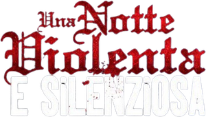 Una notte violenta e silenziosa