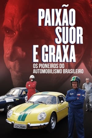 Poster Paixão, Suor e Graxa: Os Pioneiros do Automobilismo Brasileiro 2015