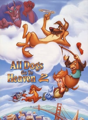 Click for trailer, plot details and rating of All Dogs Go To Heaven 2 (1996)