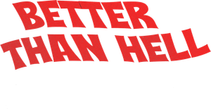 Better Than Hell