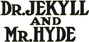 Dr. Jekyll and Mr. Hyde
