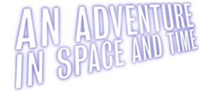 An Adventure in Space and Time