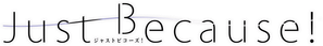 Just Because! — Logos 3
