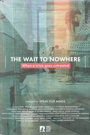 Poster The Wait to Nowhere: When a Crisis Goes Untreated (2023)