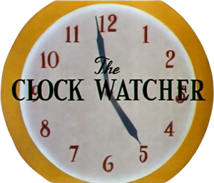 The Clock Watcher