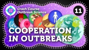 Crash Course Outbreak Science How Can Cooperation End an Outbreak?