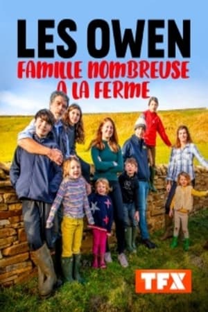 Poster Les Owen : famille nombreuse à la ferme 2018