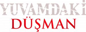 Yuvamdaki Düşman