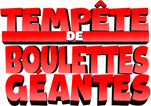 Tempête de boulettes géantes