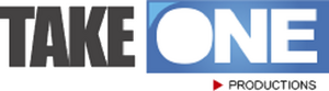 TAKE ONE PRODUCTIONS TAKE ONE PRODUCTIONS