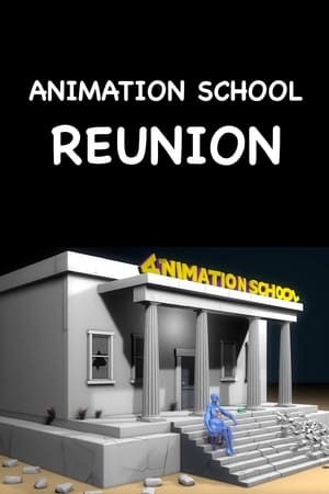 ANIMATION SCHOOL REUNION poster