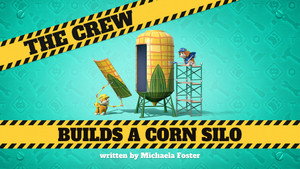 The Crew Builds a Corn Silo still