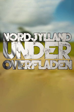 Nordjylland under overfladen
