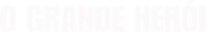 O Grande Herói — Logos 10