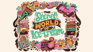 The Secret World Of... Ice Cream