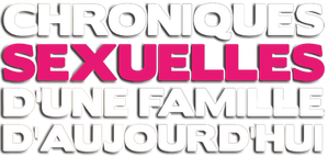 Chroniques sexuelles d'une famille d'aujourd'hui