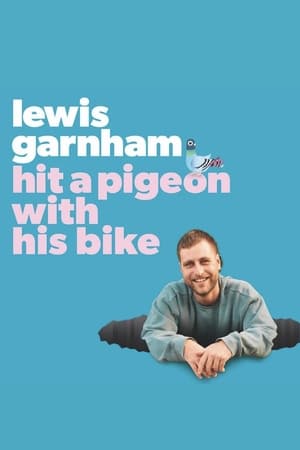 Poster Lewis Garnham: Hit A Pigeon With His Bike (2024)