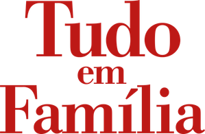 Tudo em Família