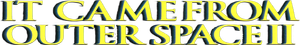 It Came from Outer Space II — Logos 1