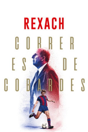 Rexach. Correr es de Cobardes