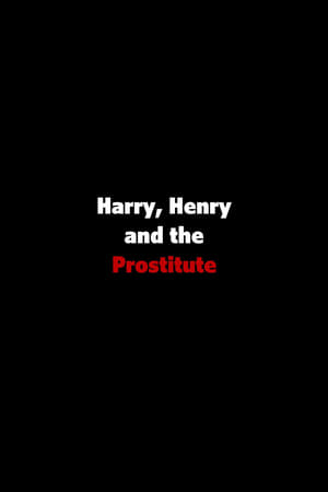 Poster Harry, Henry and the Prostitute (2009)