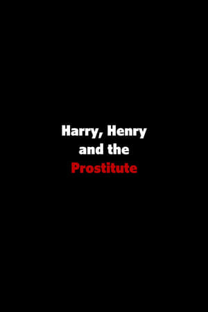 Poster Harry, Henry and the Prostitute 2009
