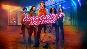 Gunpowder Milkshake 2021