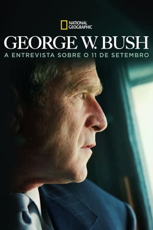 Assistir George W. Bush: A Entrevista sobre o 11 de Setembro Online Grátis