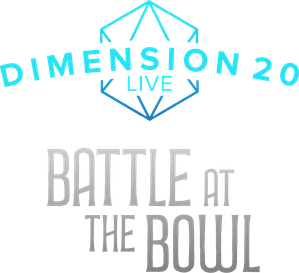 Dimension 20 Live: Battle at the Bowl