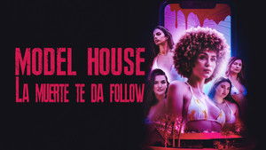 Model House La muerte te da follow