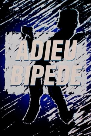 Adieu bipède film complet