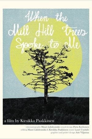 When the Mill Hill Trees Spoke to Me