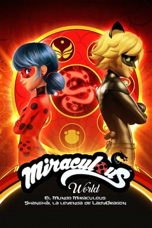 Poster Miraculous World:  Shanghái, la leyenda de Ladygragon 2021