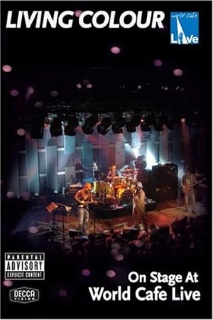 Poster Living Colour: On Stage at World Cafe Live (2007)