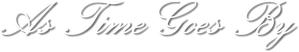 As Time Goes By — Logos 1
