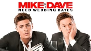 Mike and Dave Need Wedding Dates (2016)